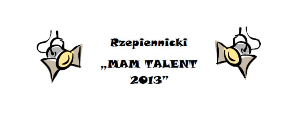 Rzepiennicki MAM TALENT 2013